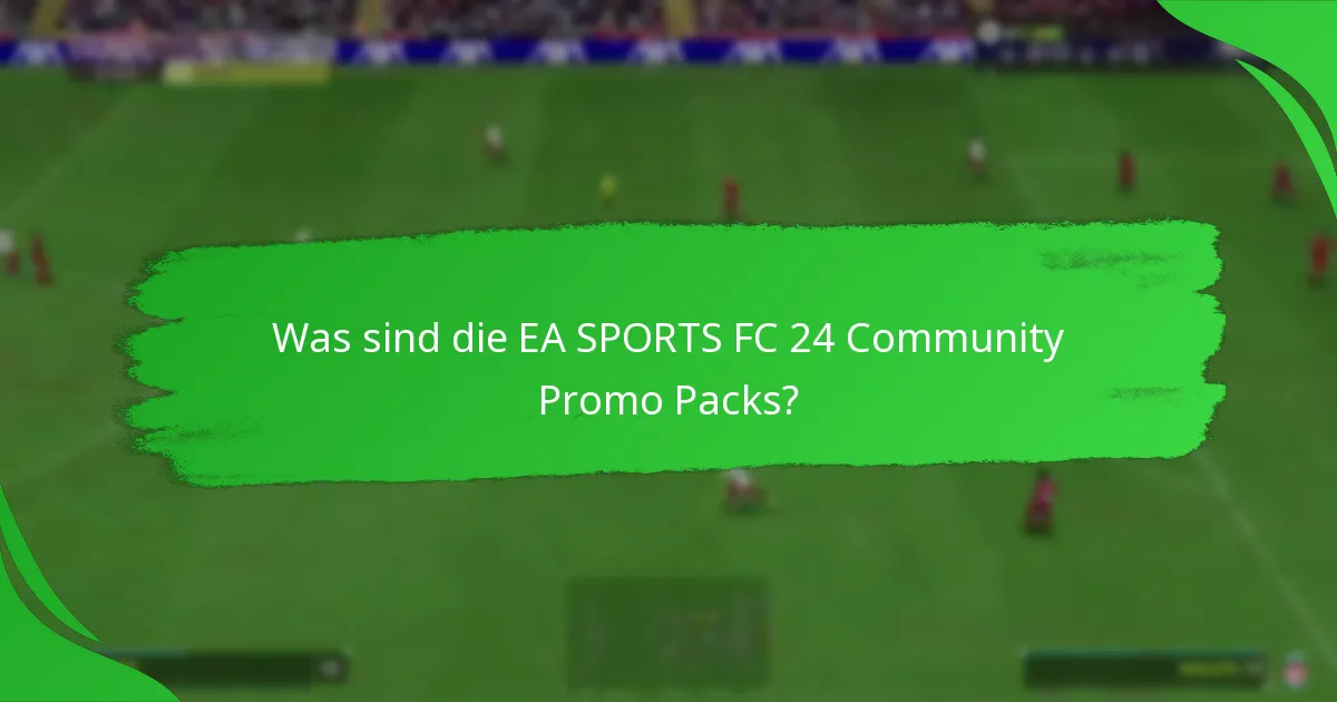 Wie können Spieler an den EA SPORTS FC 24 Community Promo Packs teilnehmen?