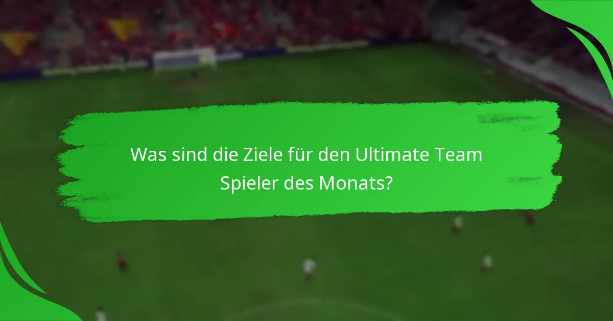 Welche Belohnungen können aus den Zielen des Spielers des Monats verdient werden?