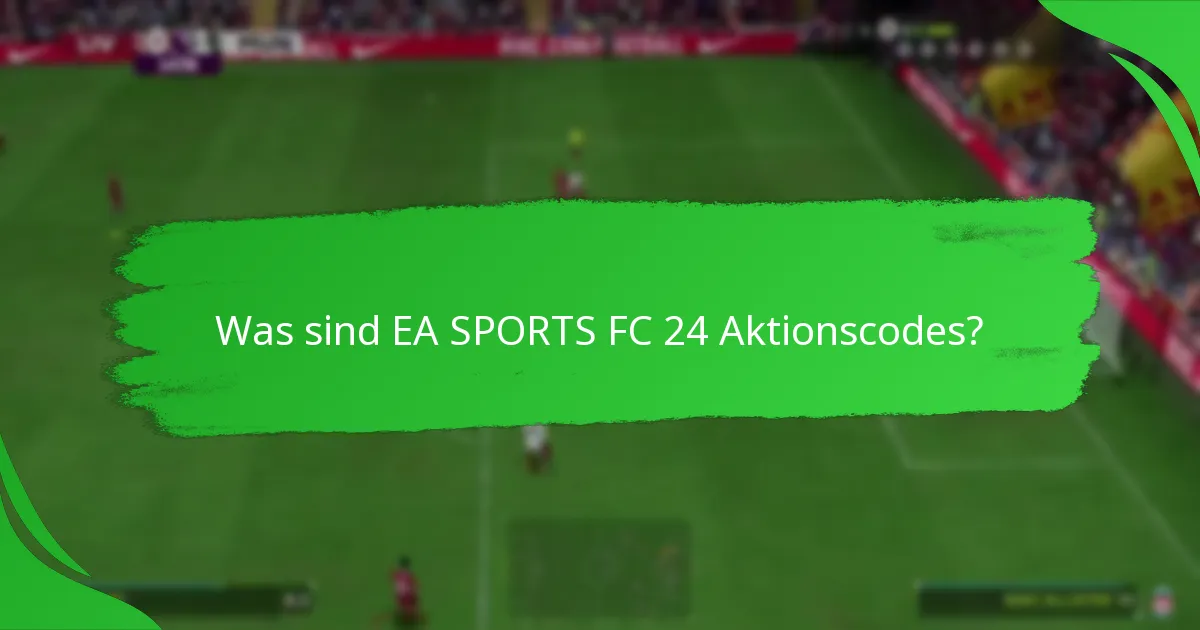 Welche Plattformen unterstützen EA SPORTS FC 24 Aktionscodes?
