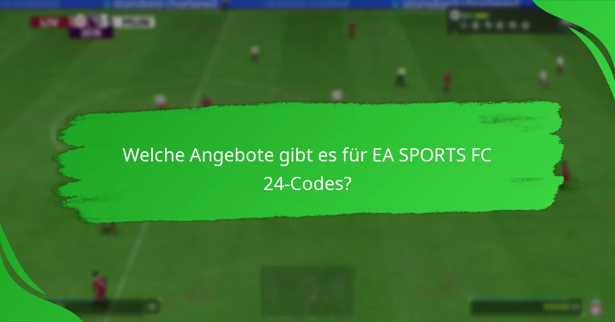 Welche Plattformen unterstützen EA SPORTS FC 24-Codes?