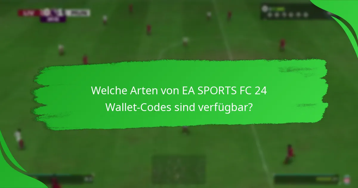 Wie kann ich EA SPORTS FC 24 Wallet-Codes einlösen?