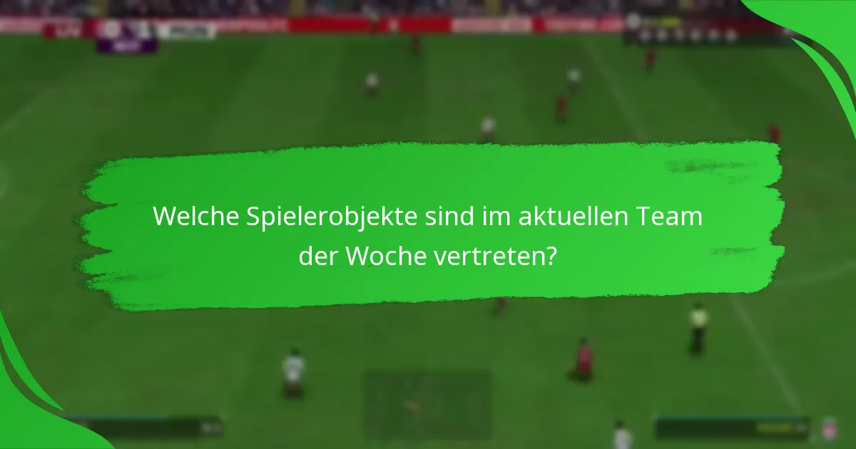 Welche Herausforderungen sind mit den Team der Woche Zielen verbunden?
