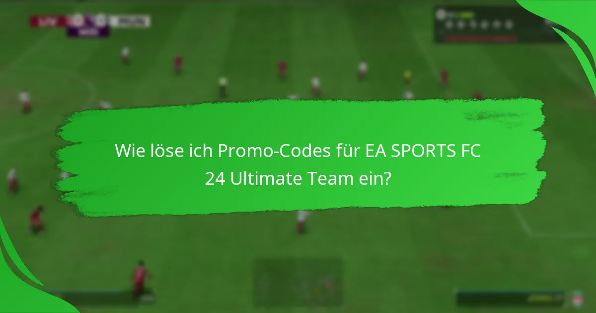 Wo finde ich Community-Einblicke zu EA SPORTS FC 24 Promo-Codes?